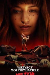   Все мои друзья мертвы (2020)